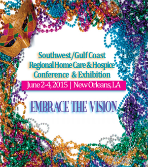 Southwest/Gulf Coast Regional Home Care & Hospice Conference & Exhibition