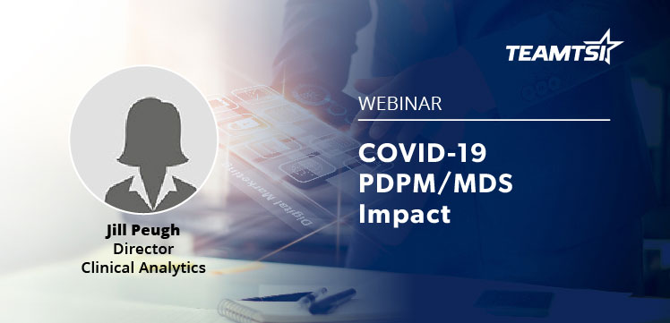 Webinar: COVID-19 PDPM/MDS Impact
