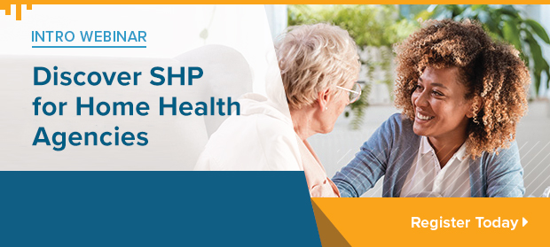 Discover SHP for Home Health