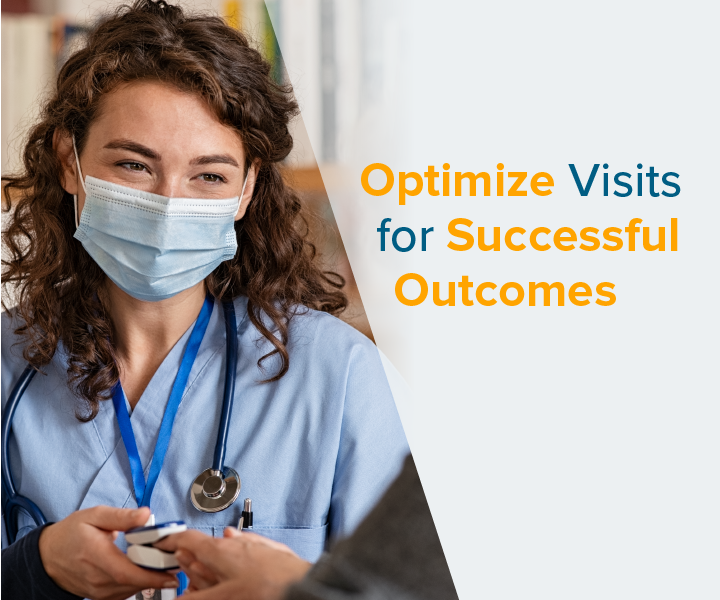 Optimize Visits for Successful Outcomes